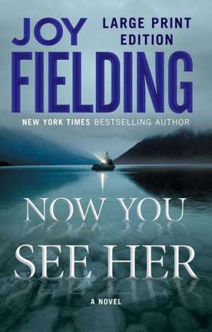 Now You See Her de Joy Fielding