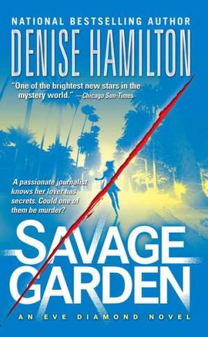 Savage Garden de Denise Hamilton