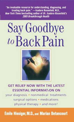 Say Goodbye to Back Pain de Emile Hiesiger