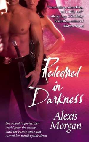 Redeemed in Darkness de Alexis Morgan