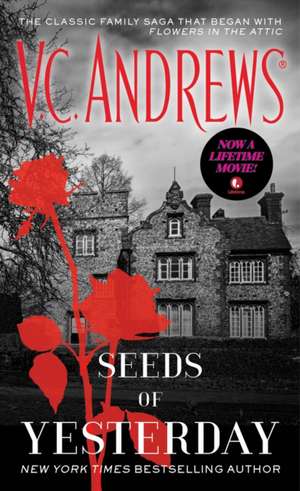 Seeds of Yesterday: A Thriller de V. C. Andrews