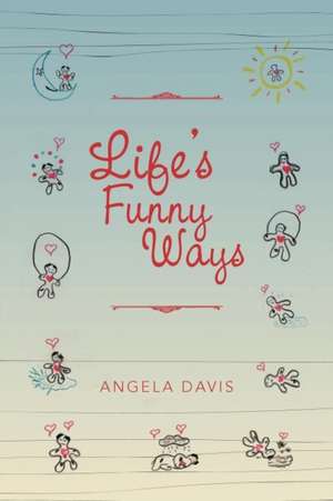 Life's Funny Ways de Angela Davis