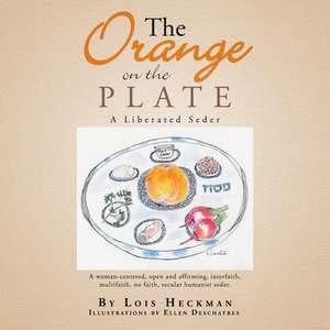 The Orange on the Plate de Lois Heckman