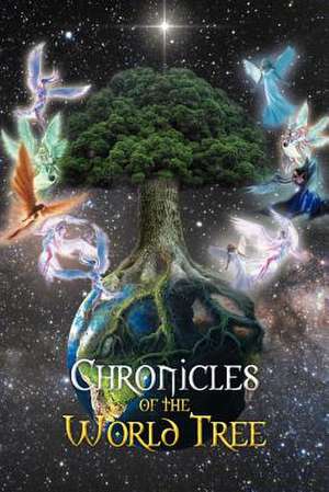 Chronicles of the World Tree de Patricia Anne Dye