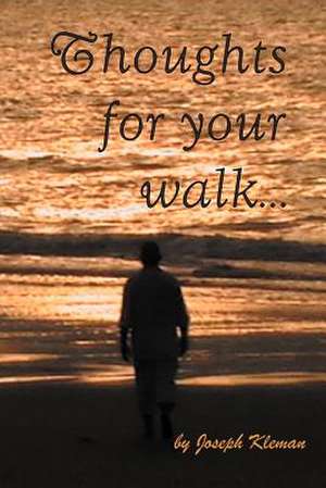 Thoughts for Your Walk de Joseph Kleman