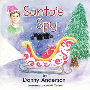 Santa's Spy de Danny Anderson