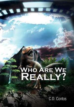 Who Are We Really? de C. D. Contos