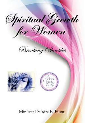 Spiritual Growth for Woman de Minister Deidre Hunt