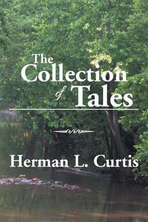 The Collection of Tales de Herman L. Curtis