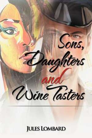 Sons, Daughters and Wine Tasters de Jules Lombard