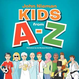 Kids from A-Z de John Nieman