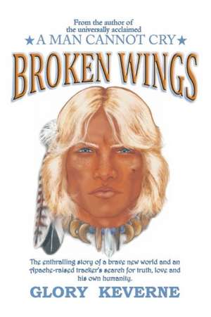 Broken Wings de Glory Keverne