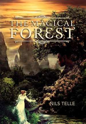 The Magical Forest de Nils Telle