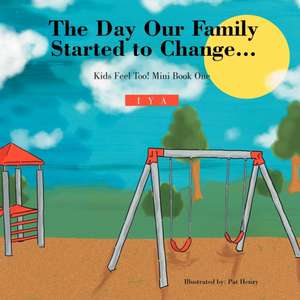 The Day Our Family Started to Change. de Iya