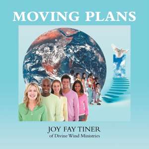 MOVING PLANS de Joy Fay Tiner