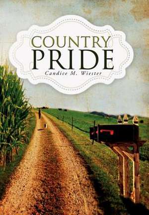 Country Pride de Candice M. Wiester