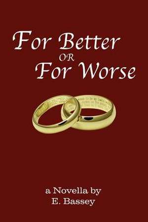 For Better or for Worse de E. Bassey