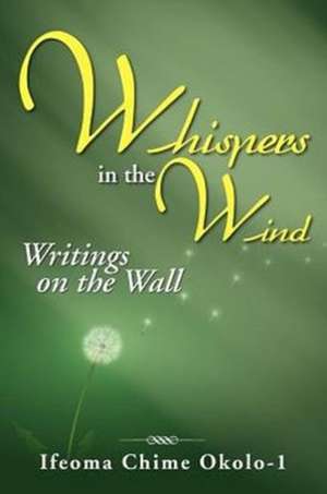 Whispers in the Wind de Ifeoma A. Okolo