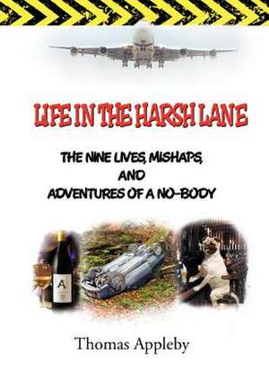 Life in the Harsh Lane de Thomas Appleby