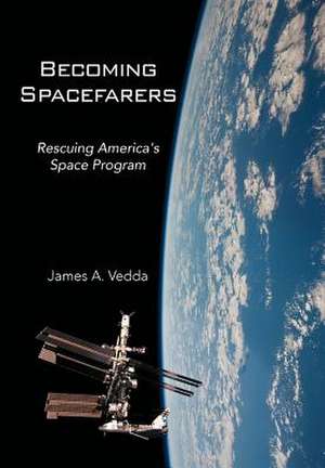 Becoming Spacefarers de James A. Vedda