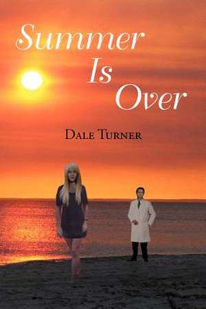 Summer Is Over de Dale Turner