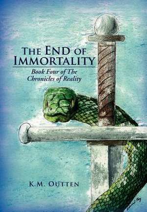 The End of Immortality de K. M. Outten