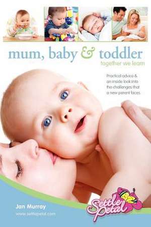 Mum, Baby & Toddler de Jan Murray