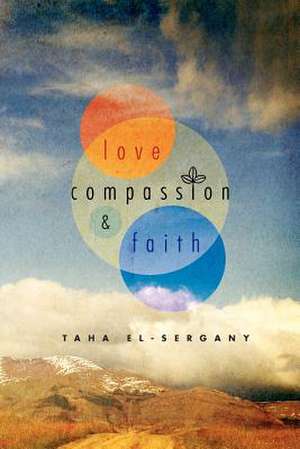 Love, Compassion and Faith de Taha El-Sergany