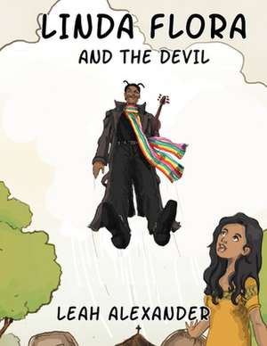 Linda Flora and The Devil de Leah Alexander