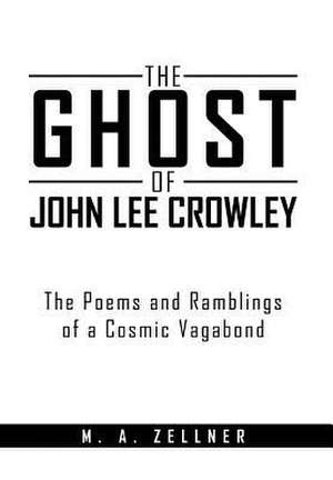 The Ghost of John Lee Crowley de M. A. Zellner