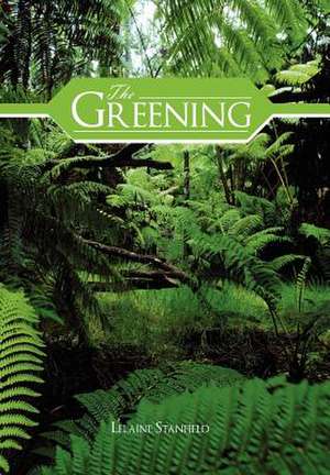 The Greening de Lelaine Stanfield