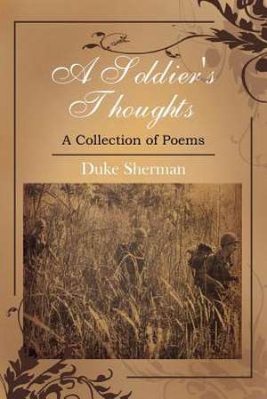 A Soldier's Thoughts de Duke Sherman