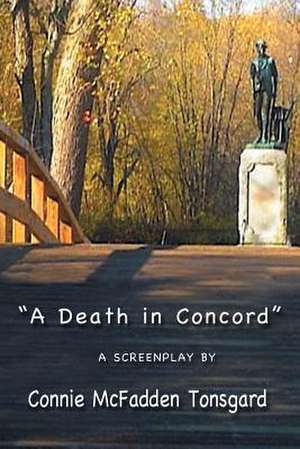 A Death in Concord de Connie Tonsgard