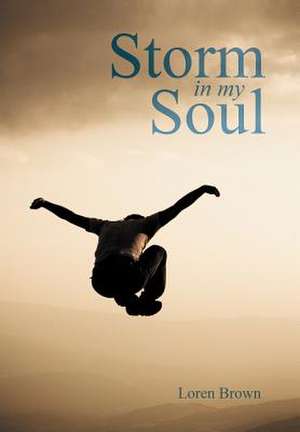 Storm in my Soul de Loren K. Brown