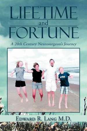 Lifetime and Fortune de Edward R. Lang M. D.