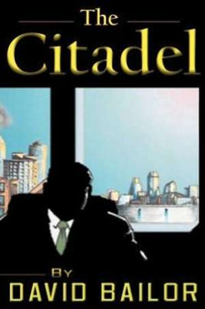 The Citadel de Dave Bailor