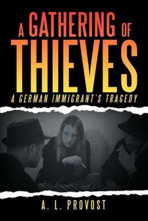 A Gathering of Thieves de A. L. Provost