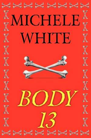 Body 13 de Michele C. White