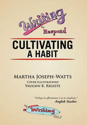 Writing to Respond de Martha Joseph-Watts