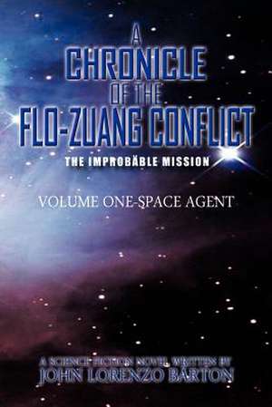 A Chronicle of the Flo-Zuang Conflict de John Lorenzo Barton