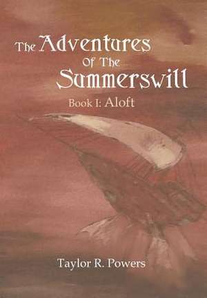 The Adventures of the Summerswill de Taylor R. Powers