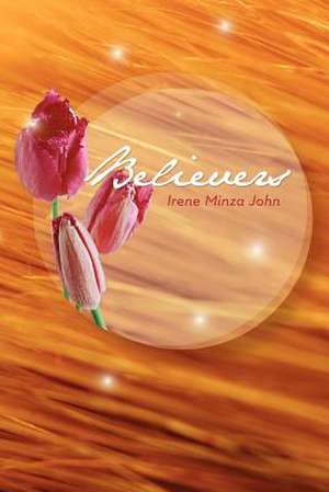 Believers de Irene Minza John