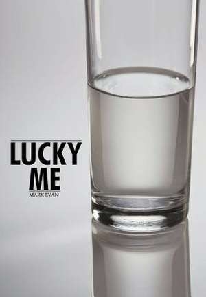 Lucky Me de Mark Evan