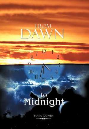 From Dawn to Midnight de Tarea Toomer