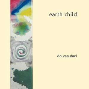 Earth Child de Do Van Dael