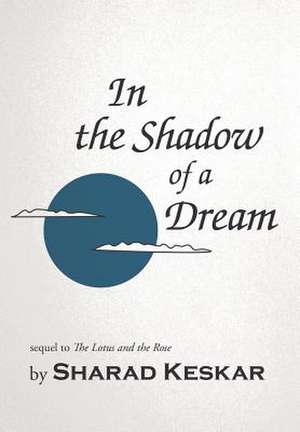 In the Shadow of a Dream de Sharad Keskar