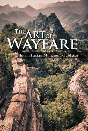 The Art of Wayfare de Imam Fazian Muhammad Al-Faizi