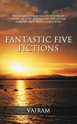 Fantastic Five Fictions de Vairam