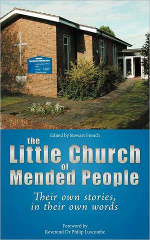 The Little Church of Mended People de Stewart French