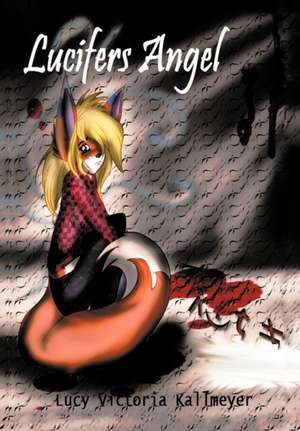 Lucifer's Angel de Lucy Victoria Kallmeyer